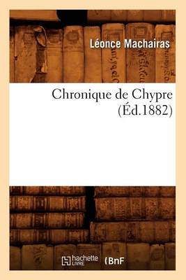 Book cover for Chronique de Chypre (Ed.1882)