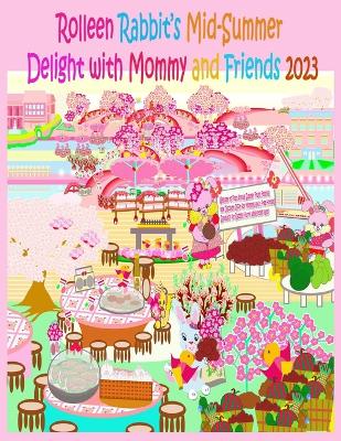 Book cover for Rolleen Rabbit's Mid-Summer Delight with Mommy and Friends 2023