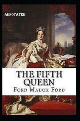 Cover of The Fifth Queen annotated