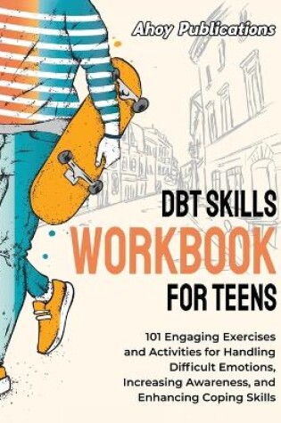 Cover of DBT Skills Workbook for Teens