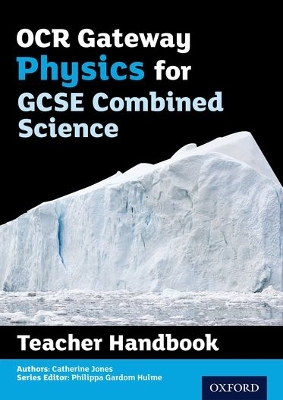 Book cover for OCR Gateway GCSE Physics for Combined Science Teacher Handbook