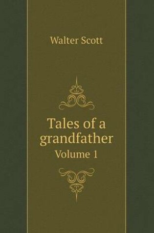 Cover of Tales of a Grandfather Volume 1