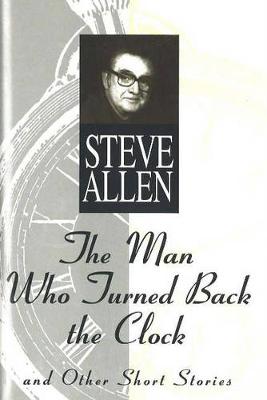 Book cover for The Man Who Turned Back the Clock