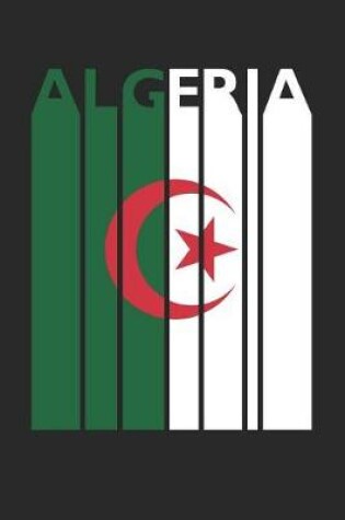 Cover of Vintage Algeria Notebook - Retro Algeria Planner - Algerian Flag Diary - Algeria Travel Journal