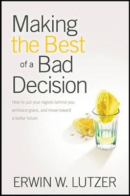 Book cover for Making the Best of a Bad Decision