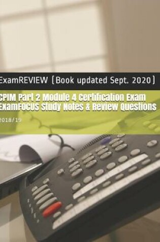 Cover of CPIM Part 2 Module 4 Certification Exam ExamFOCUS Study Notes & Review Questions 2018/19