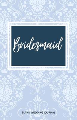 Book cover for Bridesmaid Small Size Blank Journal-Wedding Planner&To-Do List-5.5"x8.5" 120 pages Book 4