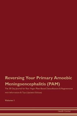 Book cover for Reversing Your Primary Amoebic Meningoencephalitis (PAM)