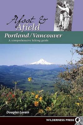 Book cover for Afoot and Afield: Portland/Vancouver