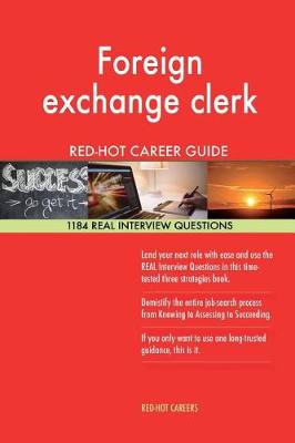 Book cover for Foreign Exchange Clerk Red-Hot Career Guide; 1184 Real Interview Questions