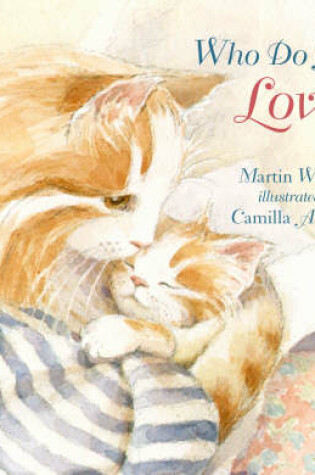 Cover of Who Do You Love? Board Book