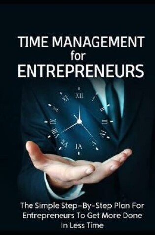 Cover of Time Management For Entrepreneurs