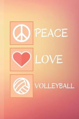 Cover of Peace Love Volleyball