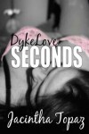 Book cover for DykeLove Seconds