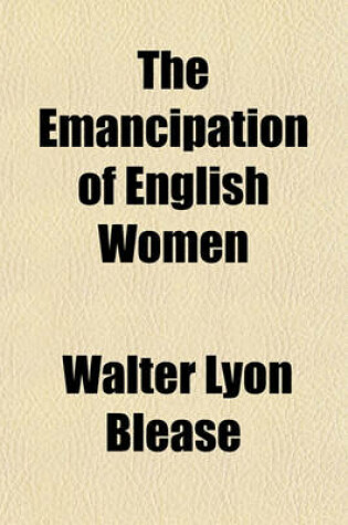 Cover of The Emancipation of English Women