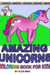Book cover for Amazing Unicorn - Coloring Book for Kids