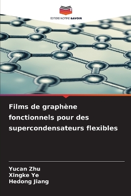 Book cover for Films de graphène fonctionnels pour des supercondensateurs flexibles