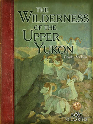 Book cover for Wilderness of the Upper Yukon