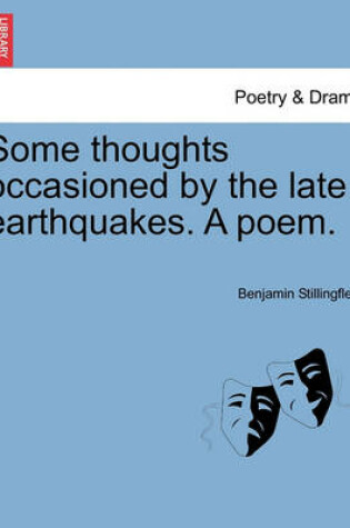 Cover of Some Thoughts Occasioned by the Late Earthquakes. a Poem.