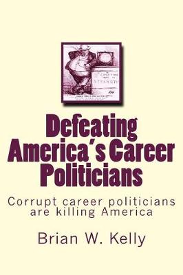 Book cover for Defeating America's Career Politicians