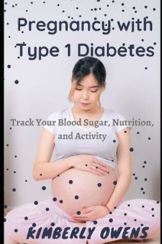 Cover of Pregnancy with Type I Diabetes