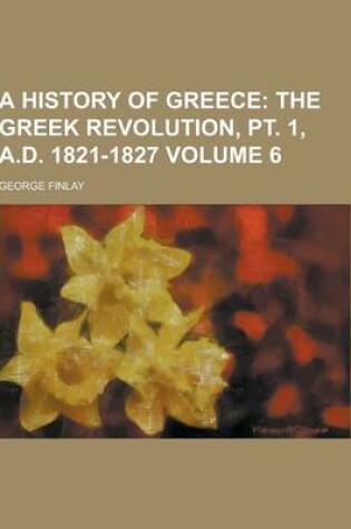 Cover of A History of Greece Volume 6