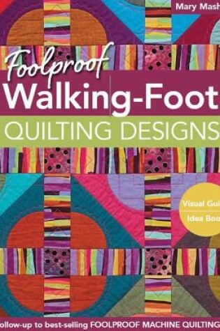 Cover of Foolproof Walking-Foot Quilting Designs