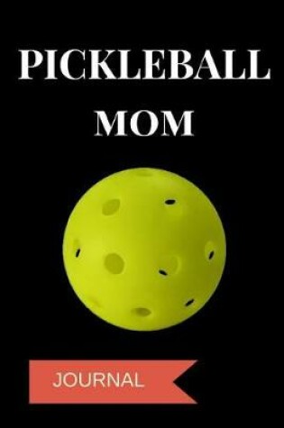 Cover of Pickleball Mom Journal