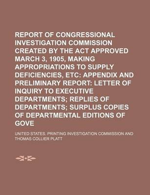 Book cover for Report of Congressional Printing Investigation Commission Created by the ACT Approved March 3, 1905, Making Appropriations to Supply Deficiencies, Etc Volume 2