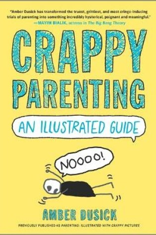 Cover of Crappy Parenting: An Illustrated Guide