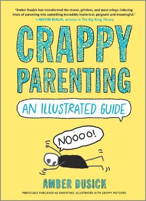 Book cover for Crappy Parenting: An Illustrated Guide