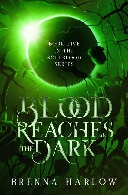Book cover for Blood Reaches the Dark
