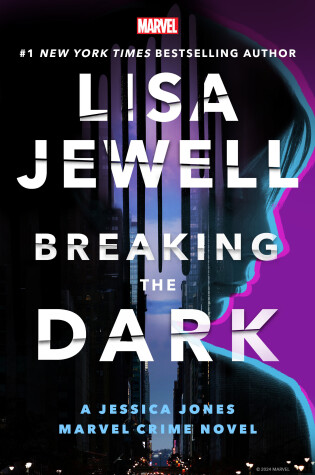 Cover of Breaking the Dark: A Jessica Jones Marvel Crime Novel