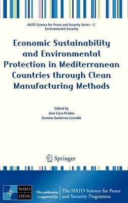 Cover of Economic Sustainability and Environmental Protection in Mediterranean Countries through Clean Manufacturing Methods