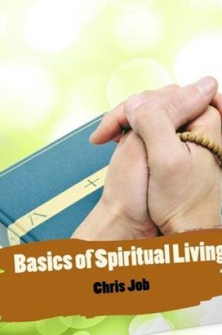 Cover of Basics of Spiritual Living