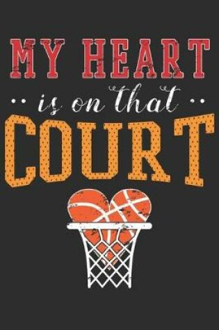 Cover of My Heart Is On The Court