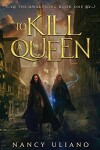 Book cover for To Kill a Queen