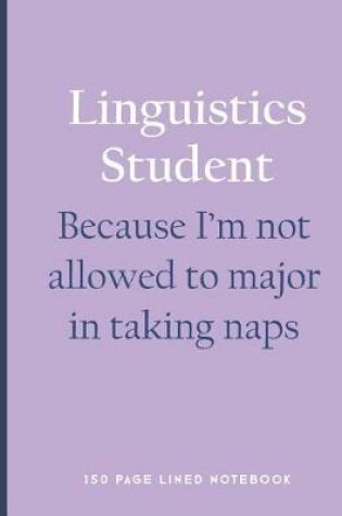 Cover of Linguistics Student - Because I'm Not Allowed to Major in Taking Naps
