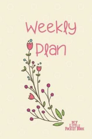 Cover of Weekly Plan My Little Pocket Book
