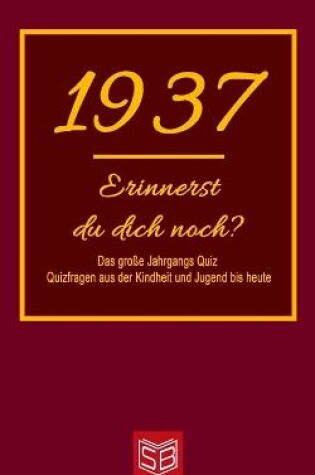 Cover of Erinnerst du dich noch? Das große Jahrgangs Quiz 1937