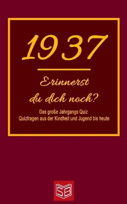 Book cover for Erinnerst du dich noch? Das große Jahrgangs Quiz 1937