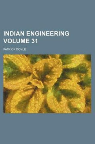 Cover of Indian Engineering Volume 31