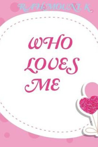 Cover of Who Loves Me