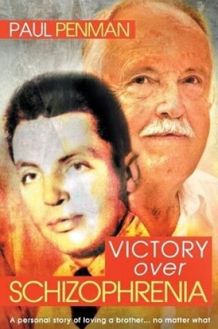 Cover of Victory Over Schizophrenia