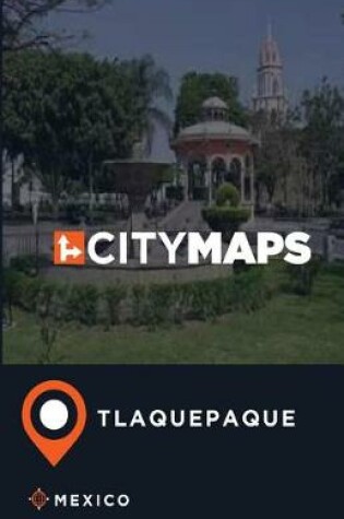 Cover of City Maps Tlaquepaque Mexico