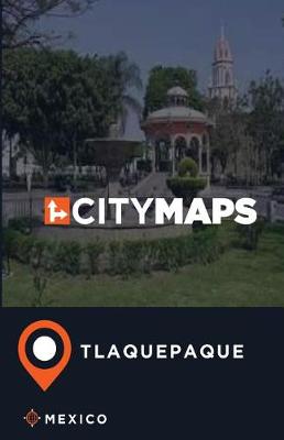 Book cover for City Maps Tlaquepaque Mexico