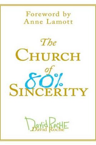 Cover of The Church of 80% Sincerity