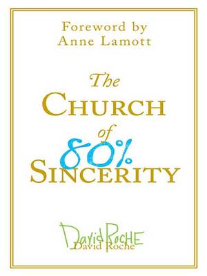 Book cover for The Church of 80% Sincerity