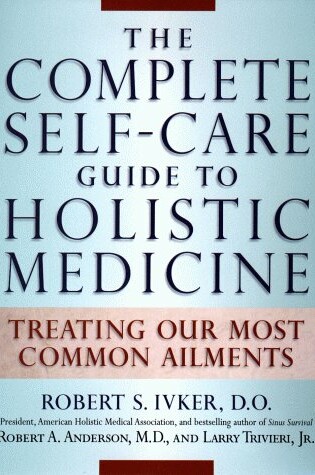 Cover of The Complete Self-Care Guide to Holistic Medicine