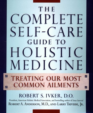 Book cover for The Complete Self-Care Guide to Holistic Medicine